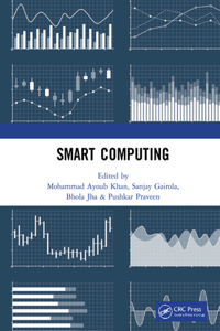 Smart Computing: Proceedings of the 1st International Conference on Smart Machine Intelligence and Real-Time Computing (Smartcom 2020), 26-27 June 2020, Pauri, Garhw