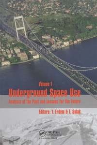 Underground Space Use. Analysis of the Past and Lessons for the Future, Two Volume Set