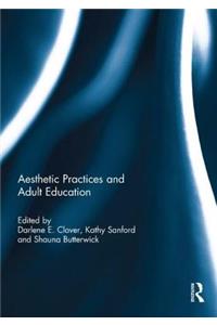 Aesthetic Practices and Adult Education