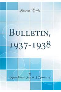 Bulletin, 1937-1938 (Classic Reprint)