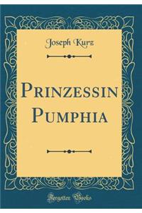 Prinzessin Pumphia (Classic Reprint)