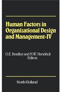 Human Factors in Organizational Design and Management - IV