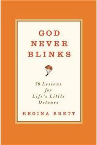 God Never Blinks