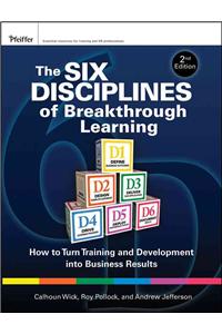 The Six Disciplines of Breakthrough Learning