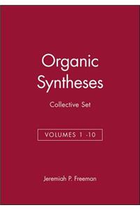 Organic Syntheses, Collective Volumes 1 -10 Set