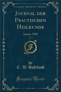 Journal Der Practischen Heilkunde, Vol. 1
