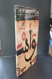 The Splendour of Islamic Calligraphy