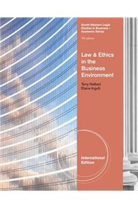 Law and Ethics in the Business Environment, International Edition