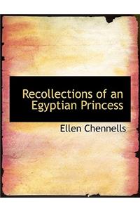 Recollections of an Egyptian Princess