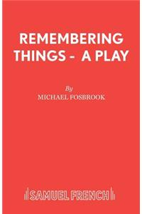 Remembering Things