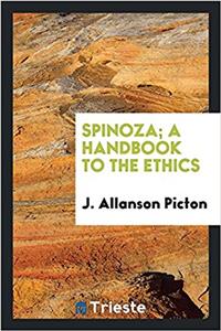 Spinoza; a handbook to the Ethics