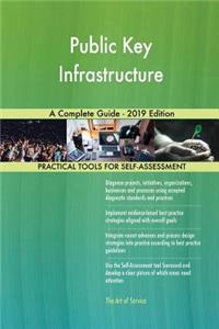 Public Key Infrastructure A Complete Guide - 2019 Edition