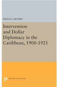 Intervention and Dollar Diplomacy in the Caribbean, 1900-1921