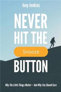 Never Hit the Snooze Button