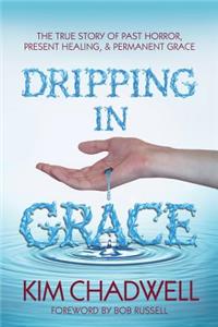 Dripping In Grace