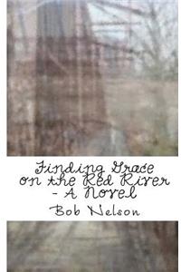 Finding Grace on the Red River