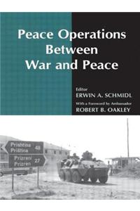 Peace Operations Between War and Peace