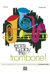 Learn to Play Trombone, Book 1