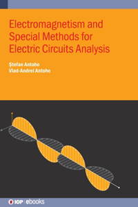 Electromagnetism and special methods for electric circuits analysis