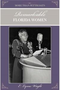 More Than Petticoats: Remarkable Florida Women