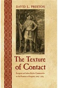 The Texture of Contact: European and Indian Settler Communities on the Frontiers of Iroquoia, 1667-1783