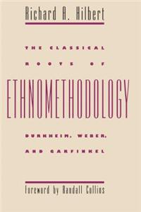 Classical Roots of Ethnomethodology