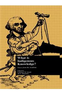 What Is Indigenous Knowledge?