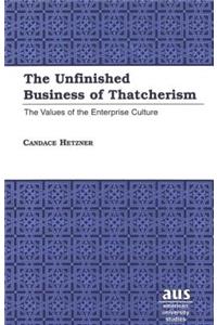 Unfinished Business of Thatcherism