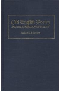 Old English Poetry and the Genealogy of Events