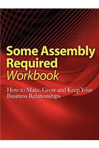 Some Assembly Required Workbook