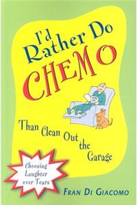 I'd Rather Do Chemo Than Clean Out the Garage