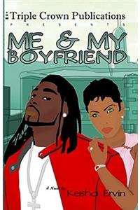 Me & My Boyfriend