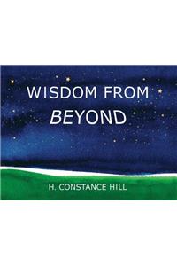 Wisdom from Beyond