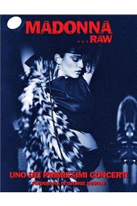 Madonna...Raw - Uno dei primissimi concerti