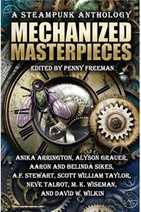 Mechanized Masterpieces: A Steampunk Anthology