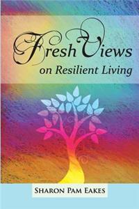 Fresh Views on Resilient Living