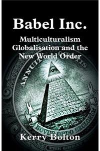 Babel Inc. Multiculturalism, Globalisation, and the New World Order