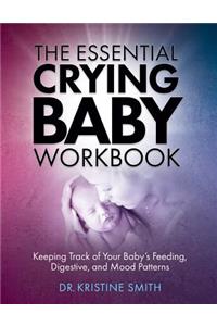 The Essential Crying Baby Workbook