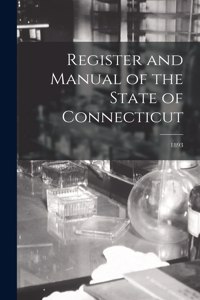 Register and Manual of the State of Connecticut; 1893