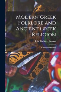 Modern Greek Folklore and Ancient Greek Religion