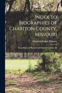 Index to Biographies of Chariton County, Missouri