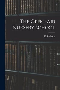 The Open -air Nursery School
