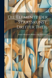 Die Elemente der Staatskunst, dritter Theil