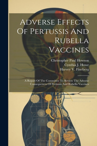 Adverse Effects Of Pertussis And Rubella Vaccines