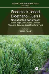 Feedstock-Based Bioethanol Fuels. I. Non-Waste Feedstocks
