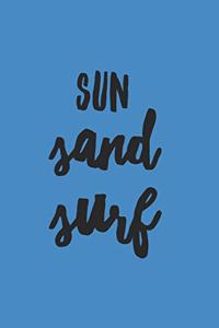 Sun Sand Surf