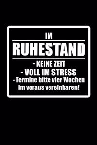 Im Ruhestand / Keine Zeit / Voll im Stress