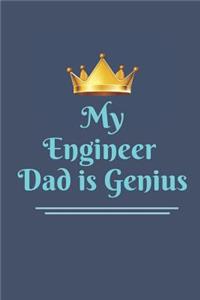 My Engineer Dad is Genius Notebook Journal
