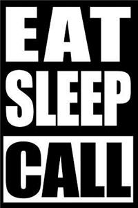 Eat Sleep Call - Cool Notebook for Ambulance Dispatchers, Blank Lined Journal