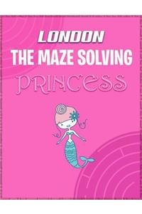 London the Maze Solving Princess